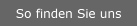 So finden Sie uns